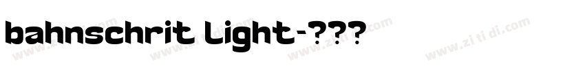 bahnschrit light字体转换